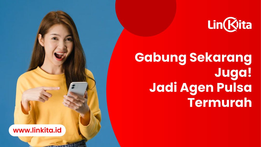 gabung jadi agen pulsa termurah di linkita